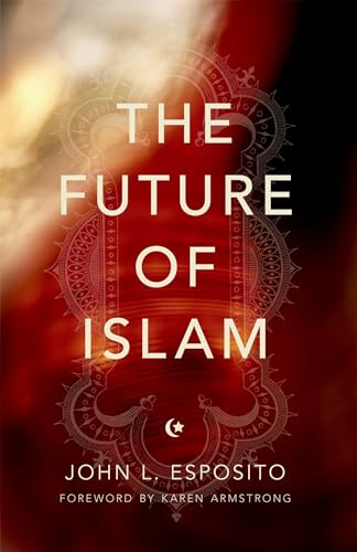 Stock image for The Future of Islam for sale by SecondSale