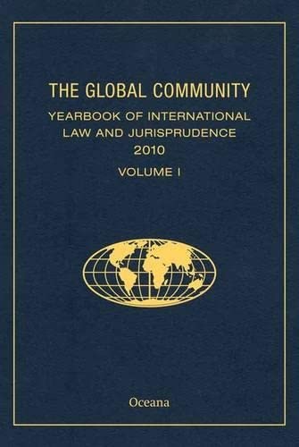 Imagen de archivo de THE GLOBAL COMMUNITY YEARBOOK OF INTERNATIONAL LAW AND JURISPRUDENCE 2010 (Hardback) a la venta por Iridium_Books