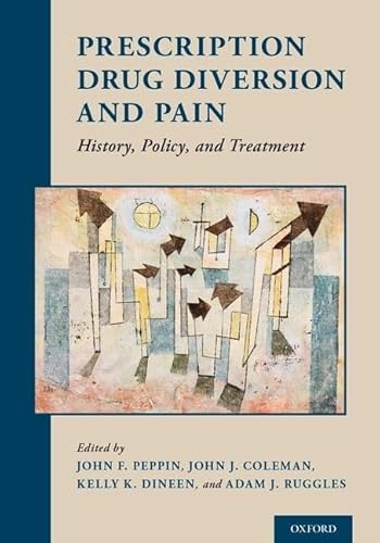 Beispielbild fr Prescription Drug Diversion and Pain: History, Policy, and Treatment zum Verkauf von Housing Works Online Bookstore