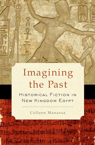 9780199982226: Imagining the Past: Historical Fiction in New Kingdom Egypt