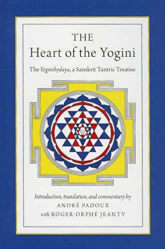 Beispielbild fr The Heart of the Yogini The Yoginihrdaya, a Sanskrit Tantric Treatise (Hardback) zum Verkauf von Iridium_Books