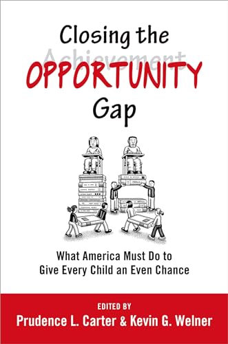 9780199982998: Closing the Opportunity Gap: What America Must Do to Give Every Child an Even Chance