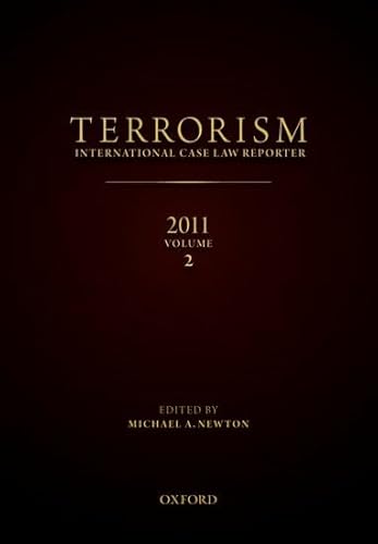 TERRORISM: INTERNATIONAL CASE LAW REPORTER 2011 (9780199986248) by Garraway, Charles; Van Sliedregt, Elies; Butt, Simon; Du Plessis, Anton