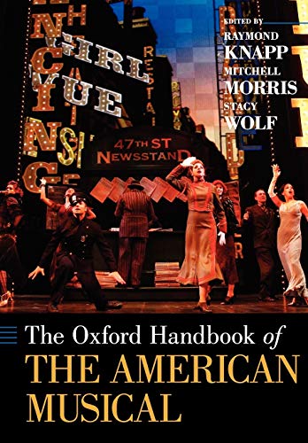 Stock image for The Oxford Handbook of The American Musical (Oxford Handbooks) for sale by Books From California