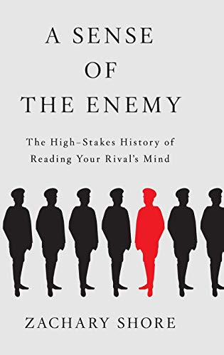 9780199987375: A Sense of the Enemy: The High Stakes History of Reading Your Enemy's Mind