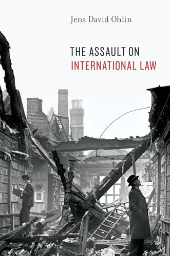 9780199987405: Assault on International Law