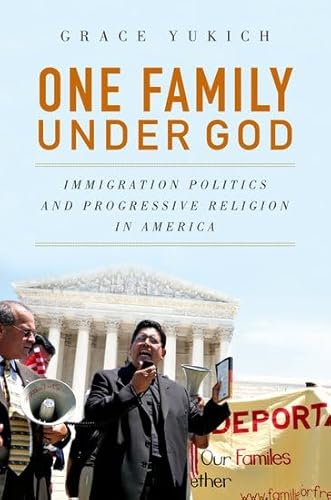 9780199988662: One Family Under God: Immigration Politics and Progressive Religion in America