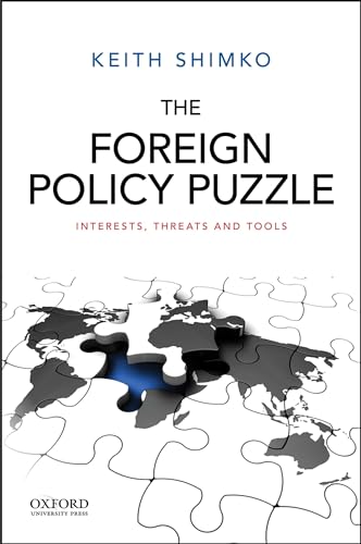 Stock image for The Foreign Policy Puzzle : Interests, Threats, and Tools for sale by Better World Books: West