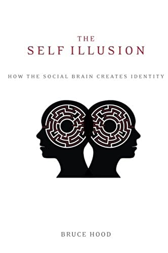 9780199988785: The Self Illusion: How the Social Brain Creates Identity