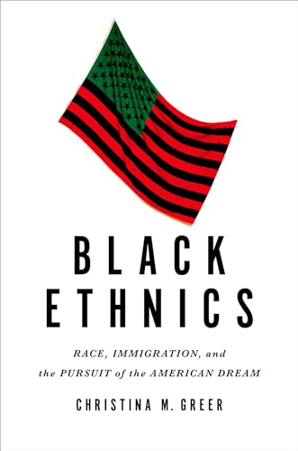 9780199989317: Black Ethnics: Race, Immigration, and the Pursuit of the American Dream