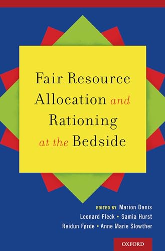9780199989447: Fair Resource Allocation and Rationing at the Bedside