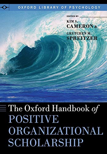 Imagen de archivo de The Oxford Handbook of Positive Organizational Scholarship (Oxford Library of Psychology) a la venta por HPB-Red