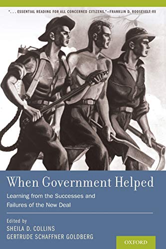 Beispielbild fr When Government Helped: Learning from the Successes and Failures of the New Deal zum Verkauf von HPB-Red