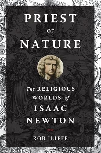 Stock image for Priest of Nature: The Religious Worlds of Isaac Newton for sale by WorldofBooks