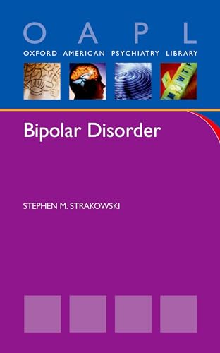 9780199995684: Bipolar Disorder (Oxford American Psychiatry Library)