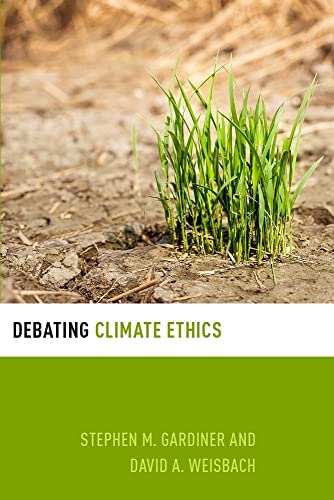 9780199996476: Debating Climate Ethics