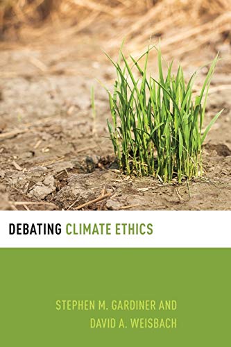 Stock image for Debating Climate Ethics (Debating Ethics) for sale by BooksRun