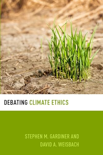 Stock image for Debating Climate Ethics (Debating Ethics) for sale by BooksRun