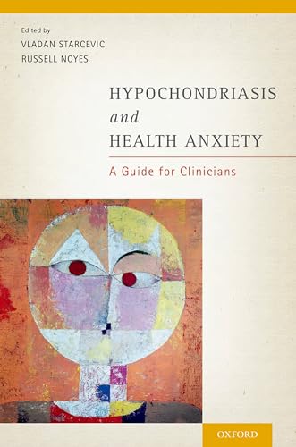 9780199996865: Hypochondriasis and Health Anxiety: A Guide For Clinicians