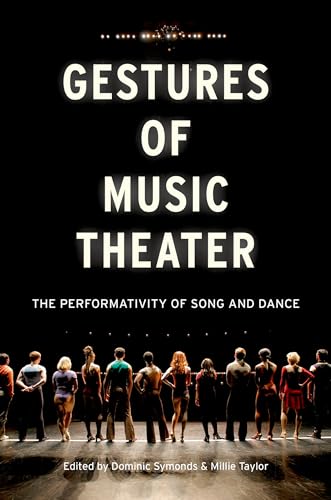 Stock image for Gestures of Music Theater: The Performativity of Song and Dance for sale by ThriftBooks-Dallas