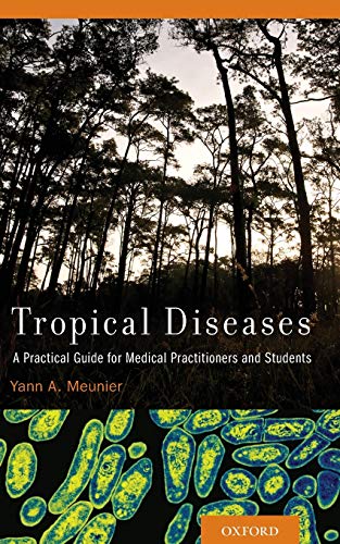 Imagen de archivo de Tropical Diseases: A Practical Guide for Medical Practitioners and Students a la venta por Ergodebooks