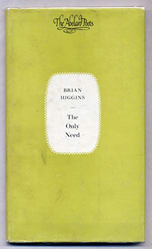 Only Need: Poems (9780200710473) by Brian Higgins