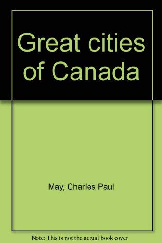 Stock image for Great Cities of Canada for sale by ThriftBooks-Atlanta