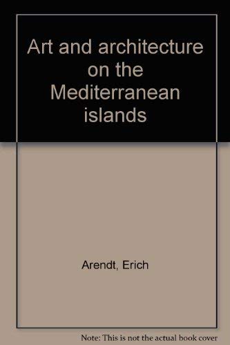 Beispielbild fr Art and architecture on the Mediterranean Islands zum Verkauf von Chapter 2 Books