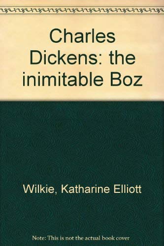 Beispielbild fr Charles Dickens : The Inimitable Boz zum Verkauf von Better World Books