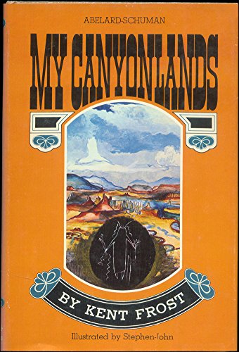 9780200717755: My Canyonlands: I had the freedom of it.
