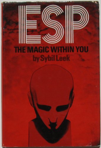 ESP: The Magic Within You. (9780200718318) by Leek, Sybil