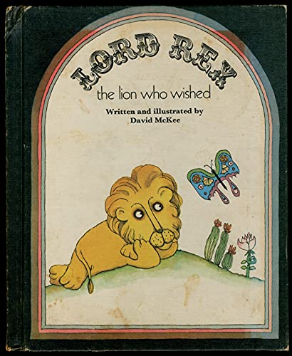 Stock image for Lord Rex, the lion who wished for sale by Your Online Bookstore