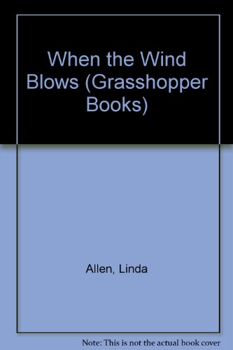 When the Wind Blows (Grasshopper Books) (9780200721707) by Linda Allen