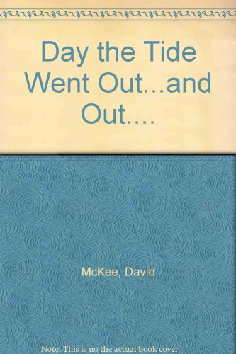 Day the Tide Went Out...and Out.... (9780200724005) by David McKee