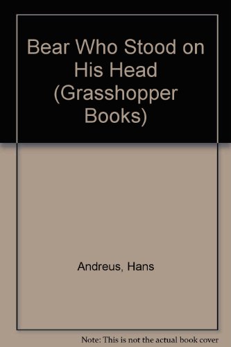 9780200724869: Bear Who Stood on His Head (Grasshopper Books)