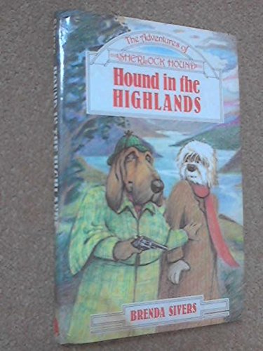 Stock image for Hound in the Highlands : The Adventures of Sherlock Hound for sale by Klanhorn