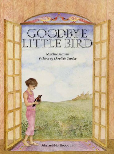 Goodbye Little Bird (North-South Books) (9780200728263) by Mischa Damjan
