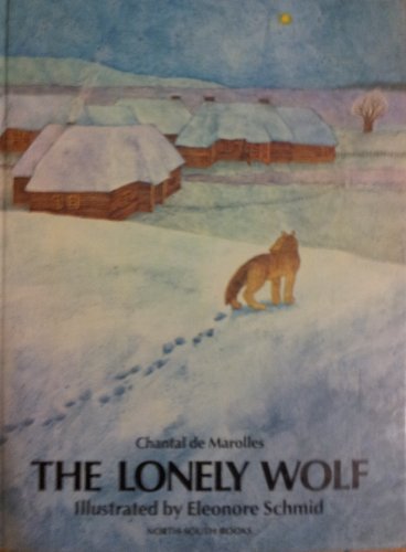 9780200728911: The Lonely Wolf (North-South Books)