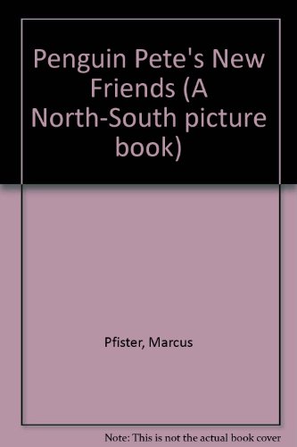 Beispielbild für Penguin Pete's New Friends (A North-South picture book) zum Verkauf von medimops