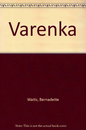 Varenka (9780200729338) by Bernadette Watts