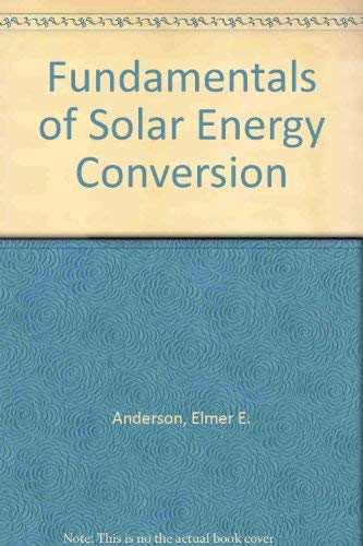 Imagen de archivo de Fundamentals of Solar Energy Conversion a la venta por ThriftBooks-Dallas