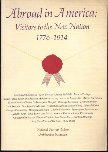 Imagen de archivo de Abroad in American: Visitors to the New Nation, 1776-1914 a la venta por Wonder Book