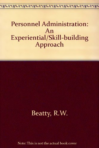Imagen de archivo de Personnel Administration: An Experimental/Skill-Building Approach a la venta por Aaron Books