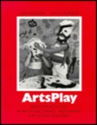 Artsplay: Creative Activities in Art, Music, Dance, and Drama for Young Children With Record (9780201002010) by Burton, L.; Kuroda, K.