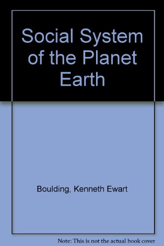 Beispielbild fr The Social System of the Planet Earth zum Verkauf von POQUETTE'S BOOKS