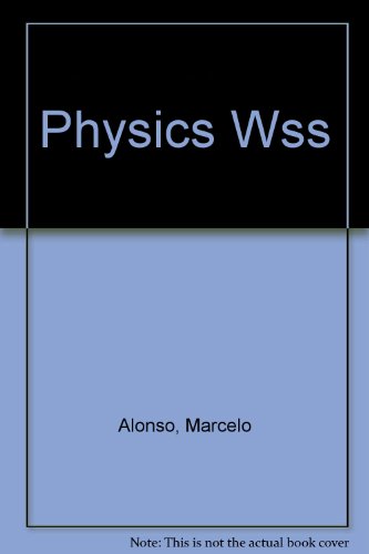 Physics Wss (9780201002393) by ALONSO