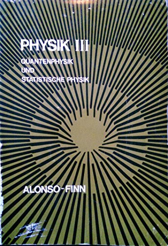 9780201002768: Physik III. Quantenphysik und Statistische Physik.