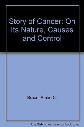 9780201003192: The Story of Cancer: On Its Nature, Causes, and Control