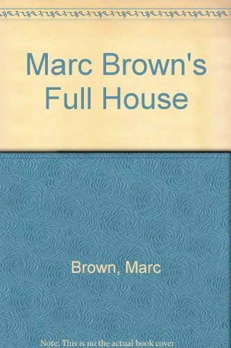 Marc Brown's Full house (9780201003413) by Brown, Marc Tolon