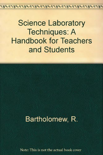 Stock image for Science Laboratory Techniques: A Handbook for Teachers and Students for sale by Wonder Book
